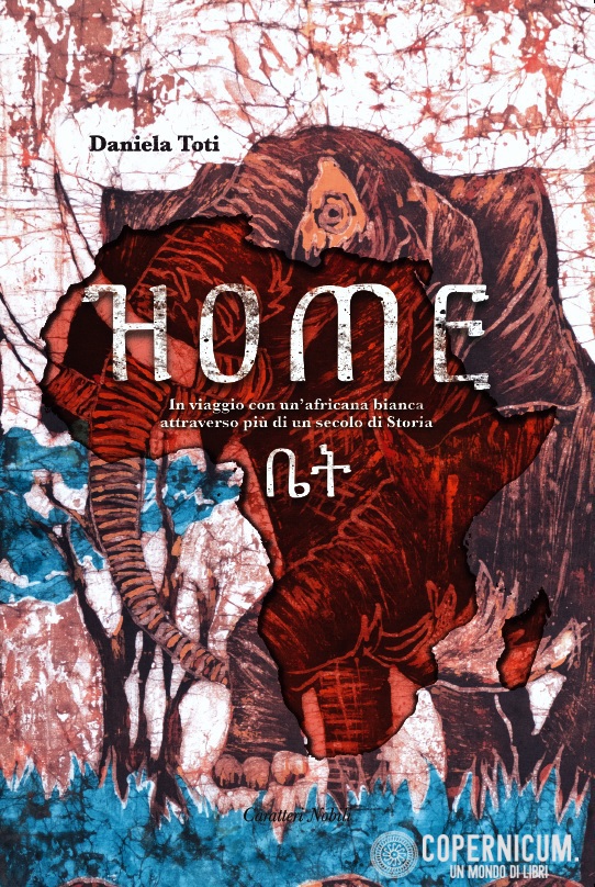 Home. In viaggio con un'africana bianca attraverso più di un secolo di storia