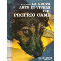 LA NUOVA ARTE DI VIVERE COL PROPRIO CANE