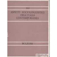 ASPETTI SOCIOLINGUISTICI DELL'ITALIA CONTEMPORANEA. Atti dell'VIII congresso internazionale di studi / Bressanone, 31 maggio - 2 giugno 1974" VOLUME SECONDO
