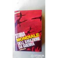 STORIA MONDIALE DELL'AVIAZIONE DA GUERRA
