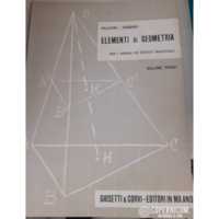 Elementi Di Geometria Per I Ginnasi Ed Istituti Magistrali volume primo