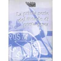 Libro illustrato filatelia La Prima serie del mondo di posta aerea (1917) Poste italiane