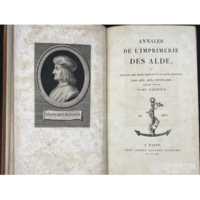 Annales de l'imprimerie des Alde, ou Histoire des trois Manuce et de leurs éditions