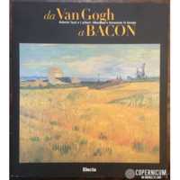 Da Van Gogh a Bacon. Roberto Tassi e i pittori. Ottocento e Novecento in Europa
