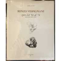 Renzo Vespignani. Opere dal ‘64 al ‘74, commentate dall’artista