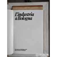 L'INDUSTRIA A BOLOGNA